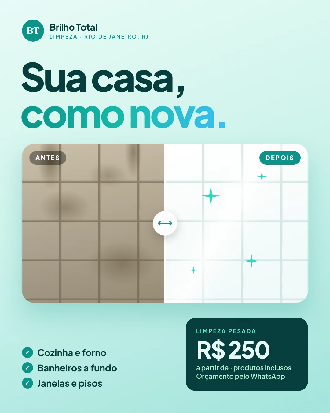 Limpeza: Antes e depois que vende